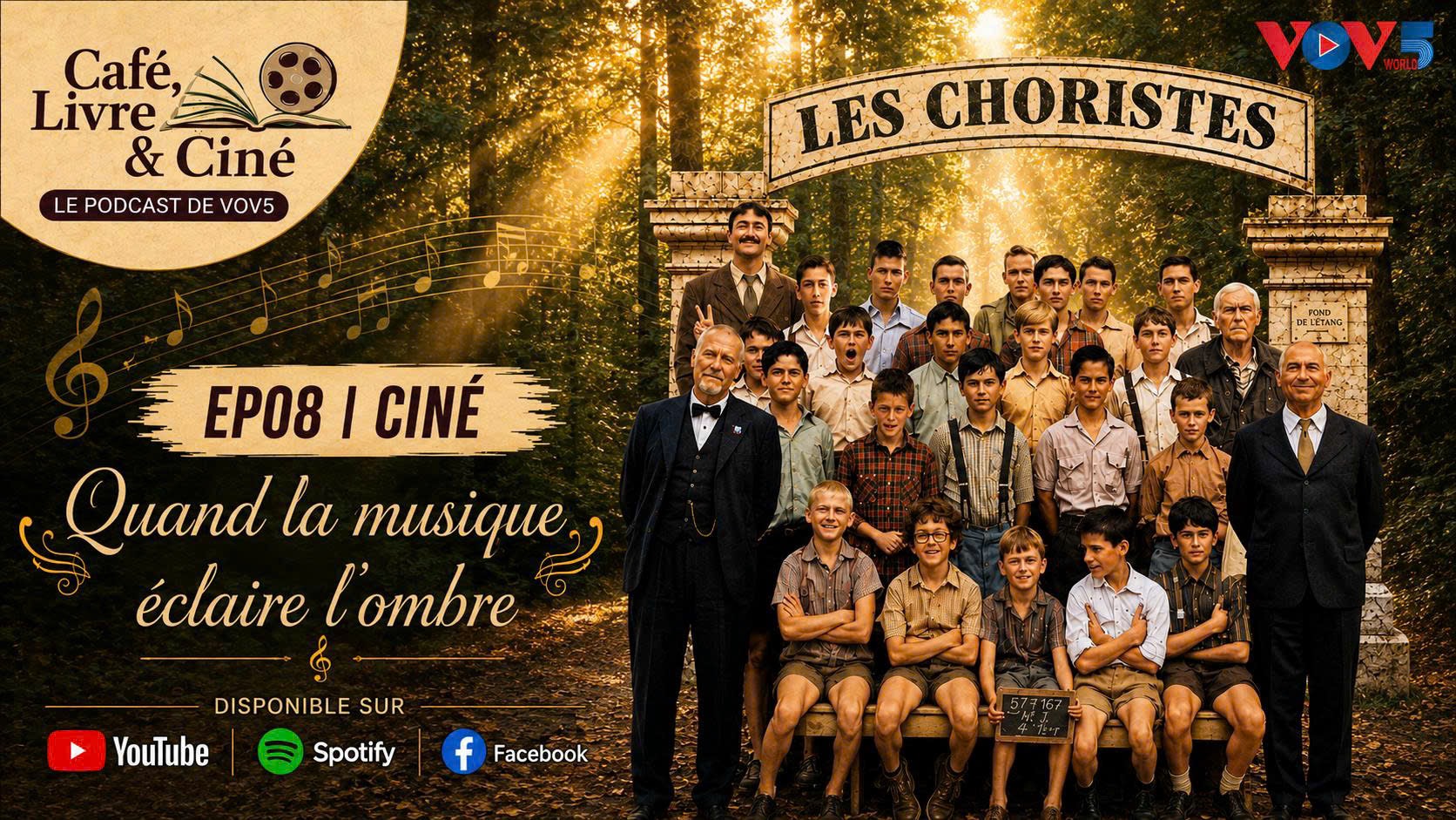 Café, livre et ciné - Ep 08: Les Choristes – Quand la musique éclaire l'ombre 