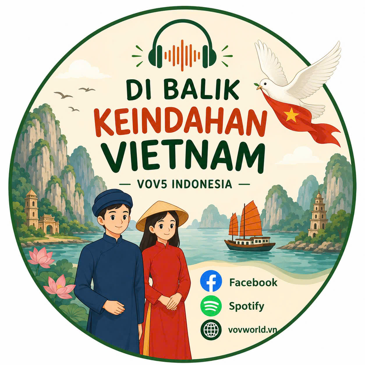 Podcast "Di balik Keindahan Vietnam ": Menjelajahi Keindahan Vietnam dan Merasakan Kekayaan Budayanya di Setiap Perjalanan