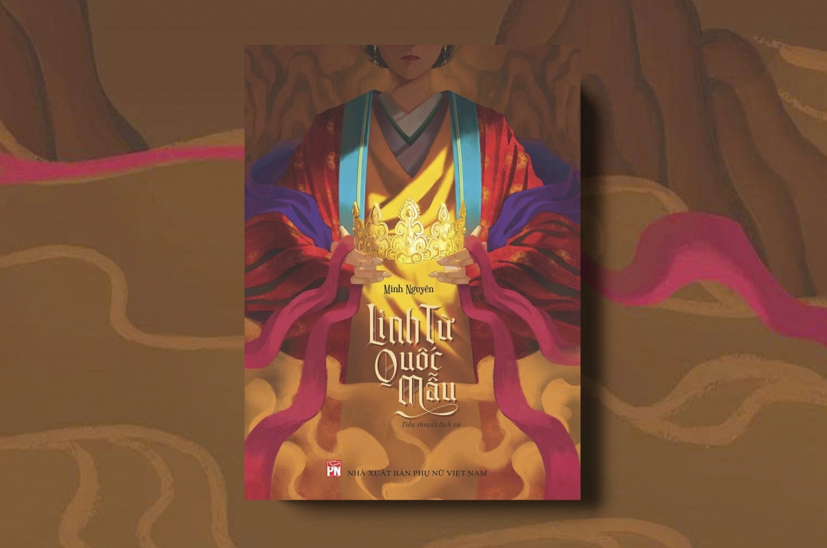 Tiểu thuyết lịch sử "Linh từ Quốc mẫu" của tác giả Minh Nguyên.