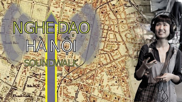 Hanoi Soundwalk – cerita yang aneh tentang suara di jalan-jalan kota