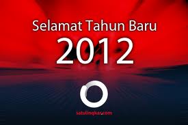 Selamat Menyambut Tahun Baru 2012
